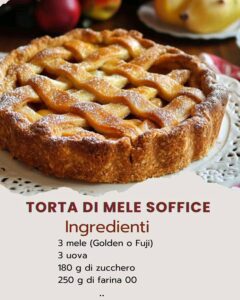 La Magia della Torta di Mele Soffice: Una Dolce Coccola per Ogni Occasione