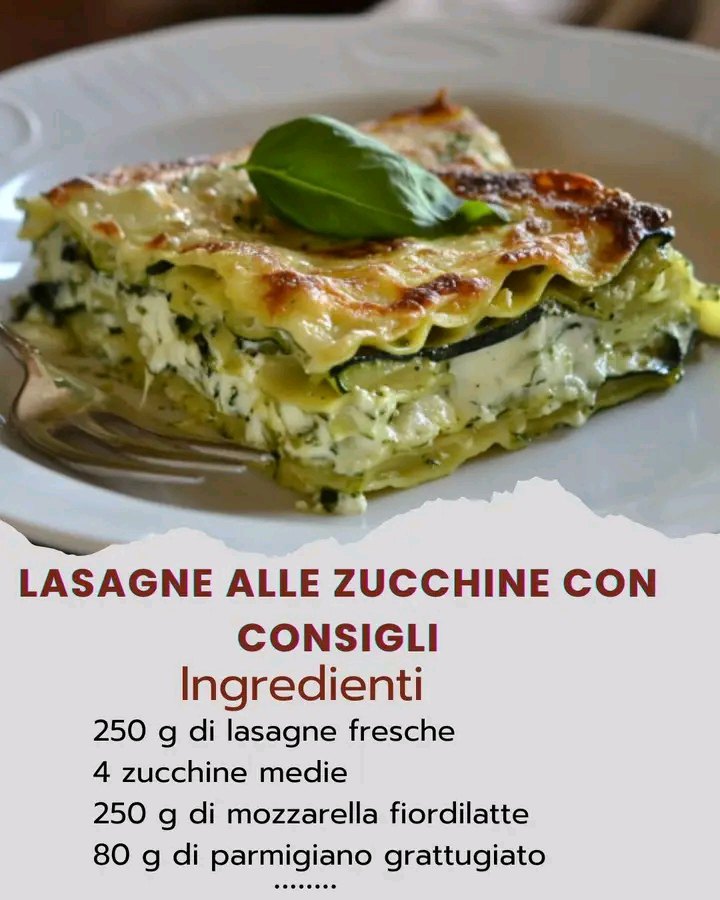 Lasagne alle Zucchine Cremose: Un Viaggio di Gusto tra Leggerezza e Tradizione