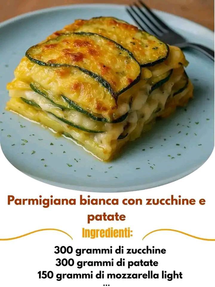 Parmigiana Bianca di Zucchine e Patate: Il Piacere Leggero che Salva la Cena