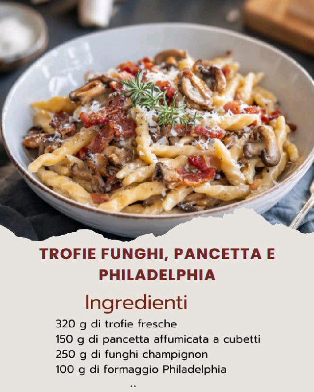 Trofie Cremose con Funghi e Pancetta: la Coccola Perfetta in Tavola”