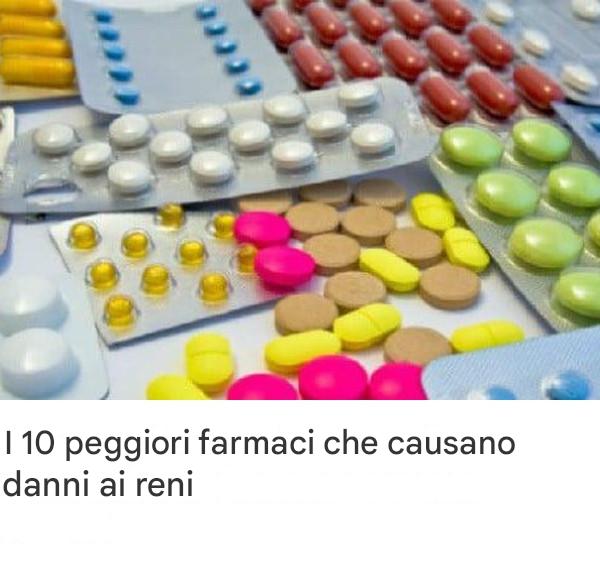 I 10 peggiori farmaci che causano danni renali