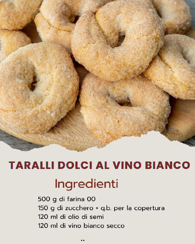 Taralli dolci al vino bianco: il segreto della tradizione in pochi passaggi