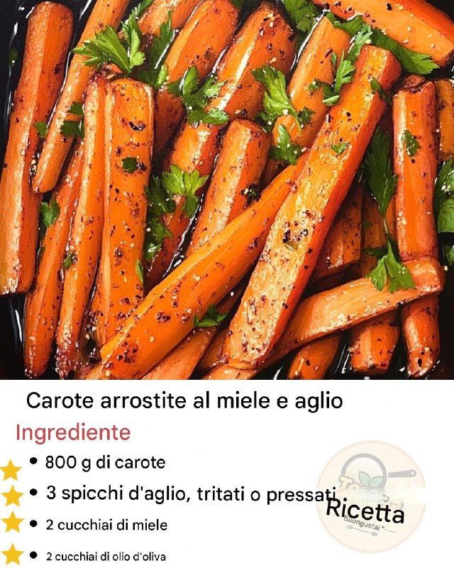 Carote Arrostite al Miele e Aglio: il Contorno Dorato che Conquista Tutti!