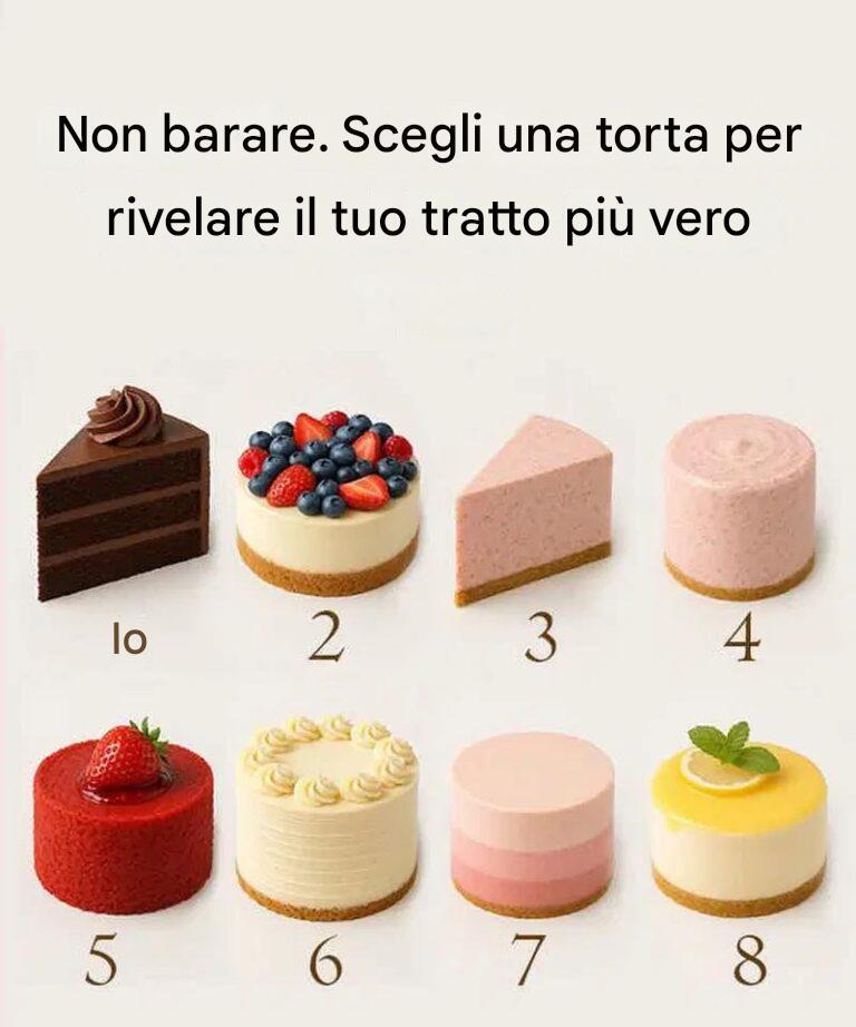 Non imbrogliare. Scegli una torta per rivelare il tuo tratto più vero